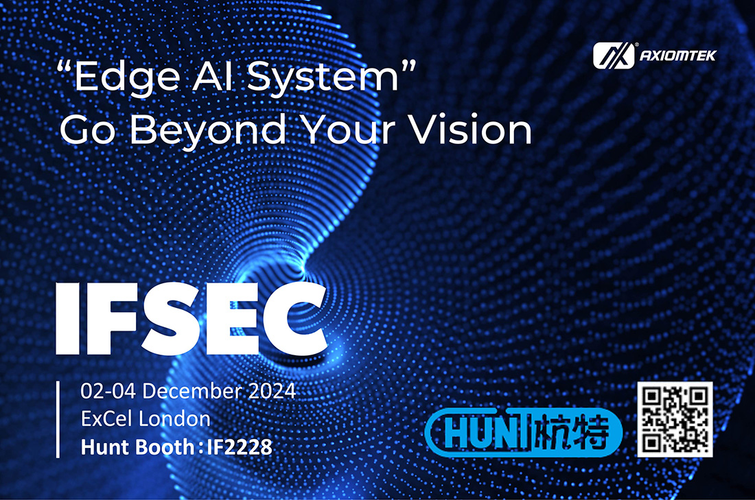 Axiomtek Partners with Hunt to Launch Groundbreaking  Edge AI System at IFSEC UK