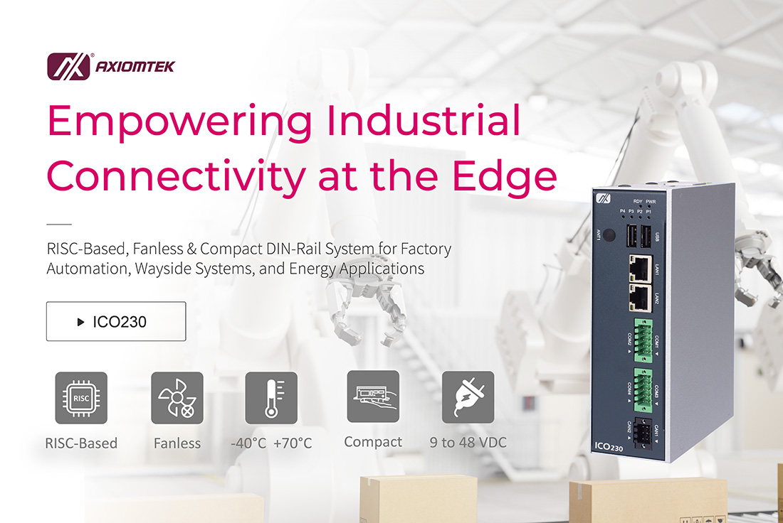 Axiomtek Unveils the ICO230, a RISC-Based DIN-Rail Fanless Embedded System for Edge Communication in Factory Automation, Wayside Systems, and Renewable Energy