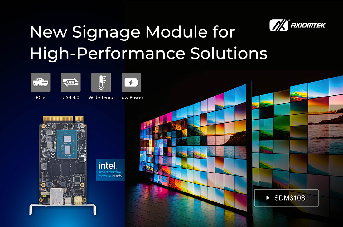 Axiomtek’s New Signage Module SDM310S for Compact, High-Performance Display Solutions